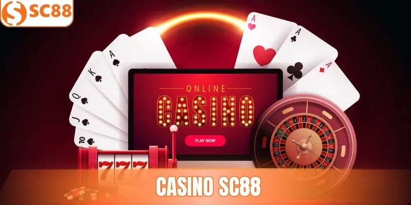 Casino SC88 - Trải Nghiệm Sòng Bài Đẳng Cấp Chuẩn 5 Sao