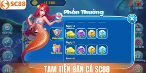 Tam Tiên Bắn Cá SC88 - Săn Thưởng Toàn Thưởng Khủng